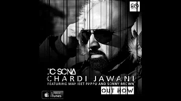 JC Sona - Chardi Jawani Feat Manjeet Pappu and Sonny Brown