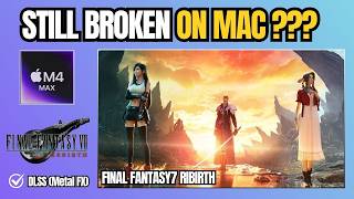 Final Fantasy VII Rebirth — Playable on MacBook Pro? (macOS 26 with CrossOver, Benchmark)