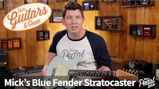 That Pedal Show – Our Guitars & Gear: Mick's Sonic Blue Fender Stratocaster