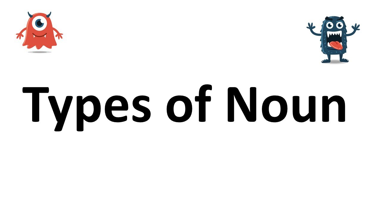 Nouns - Definition, Types and Rules with Examples in English Grammar