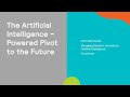 The Artificial Intelligence–Powered Pivot to the Future