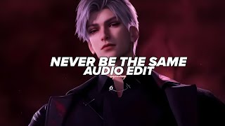 Never Be The Same (Tiktok Version/Best Part) - Camila Cabello edit audio!! 