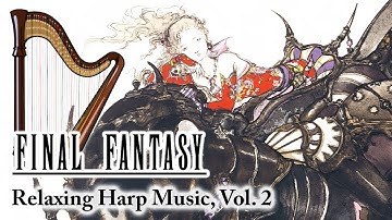 Final Fantasy • Relaxing Harp Music, Vol. 2