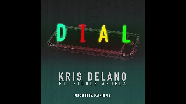 DIAL - Kris Delano, Nicole Anjela (Prod. by Mark B...