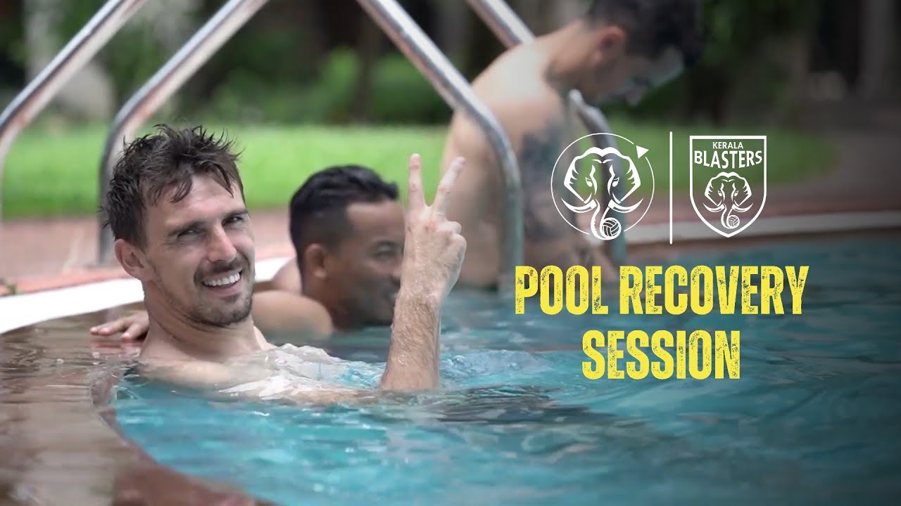 Pool Recovery Session Plan Pool Recovery Session | Kerala Blasters - YouTube