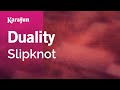 Karaoke Duality Slipknot