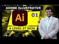 A LEVEL IT 9626 ILLUSTRATOR BASICS