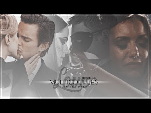 ● multicouples | love in the dark [2k collab!]