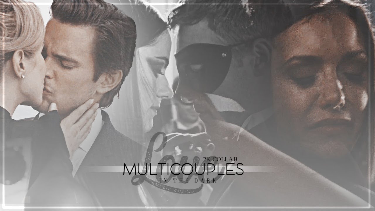 ● multicouples | love in the dark [2k collab!]