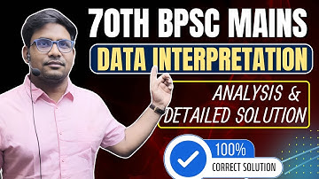 Data Interpretation Paper Full Solution & Analysis | 70th BPSC GS Paper-1 Mains  | 100% Accurate