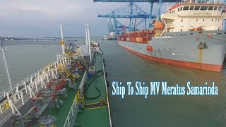 Ship To Ship Meratus Samarinda at West Port Wharf 9 Port Klang Malaysia