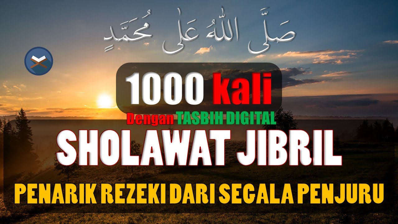 Sholawat Jibril 1000x Sholawat Pelancar Rezeki Pelunas Hutang Penarik