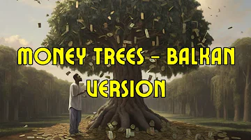 Kendrick Lamar - Money tree Balkan version