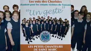 Les Petits Chanteurs de Saint-Marc • Un geste (2005)