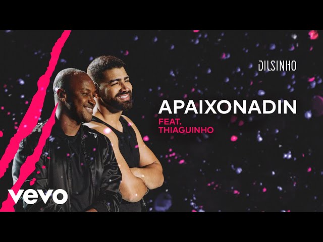 Dilsinho - Apaixonadin