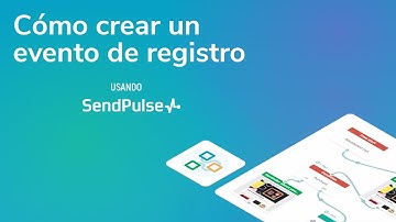 Automation 360 | Cómo crear un evento de registro usando SendPulse