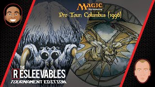 Pro Tour: Columbus (1996) l The Resleevables: Tournament Edition #5 l  Magic: The Gathering Games