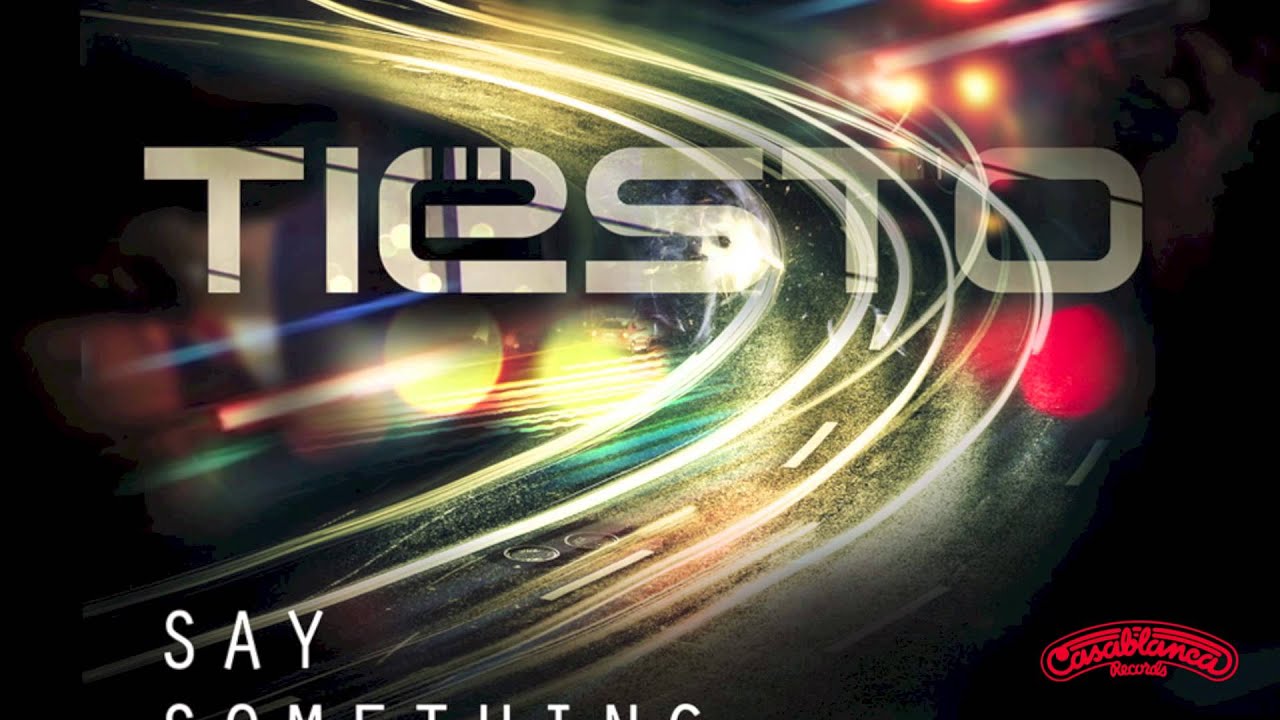 Tiësto - Say Something
