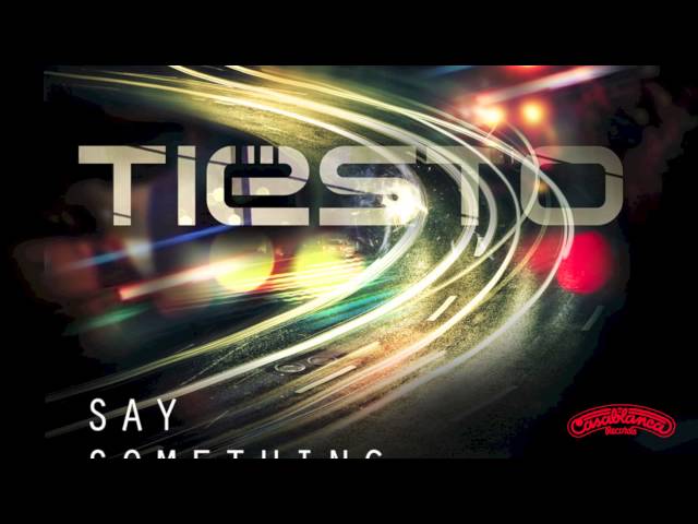 Tiesto - Say Something