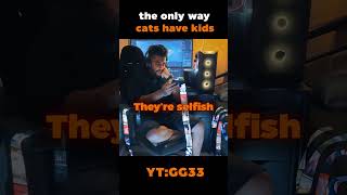 The only way a Cat sign will want Kids