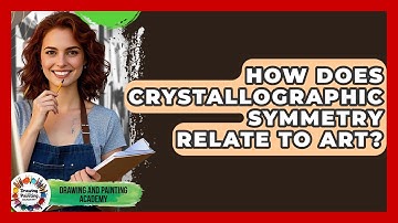 How Does Crystallographic Symmetry Relate To Art? - Drawing and Painting Academy