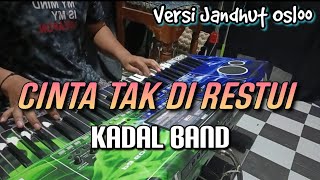 CINTA TAK DI RESTUI || VERSI JANDHUT OSLO