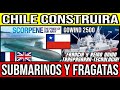 Chile CONSTRUIRA Submarinos Scorpene y Fragatas Gowind 🇨🇱 #Chile #Valparaiso #ViñaDelMar #BioBio