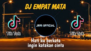 DJ EMPAT MATA TERBARU FULL BASS 2022...