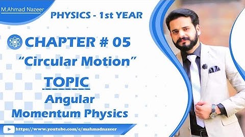Ch#5 Angular Momentum Physics Fsc Part 1 #bysirmahmadnazeer