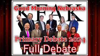 Full Debate - 2024 Nebraska Primary Debate
