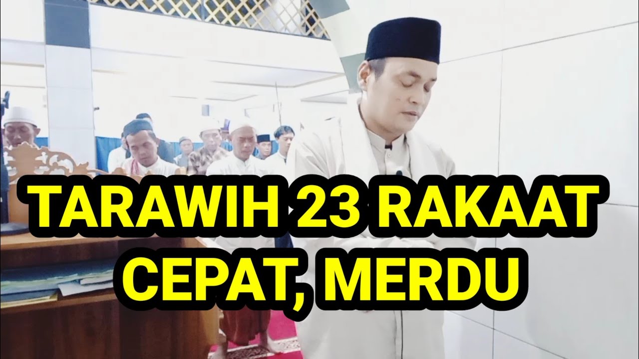 Shalat Tarawih 23 rakaat cepat merdu,Masjid jami AL - HIDAYAH LEUWI PANJANG