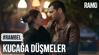 Kucağa Düşmeler | #Rambel | Ramo