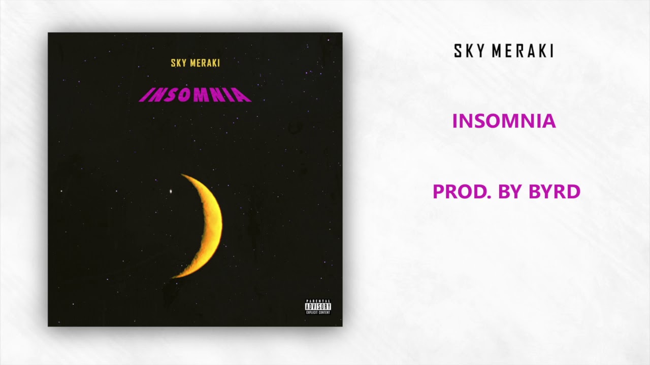 Watch Sky Meraki - Insomnia (Prod. Byrd) on YouTube Watch Sky Meraki - Insomnia (Prod. Byrd) on YouTube
