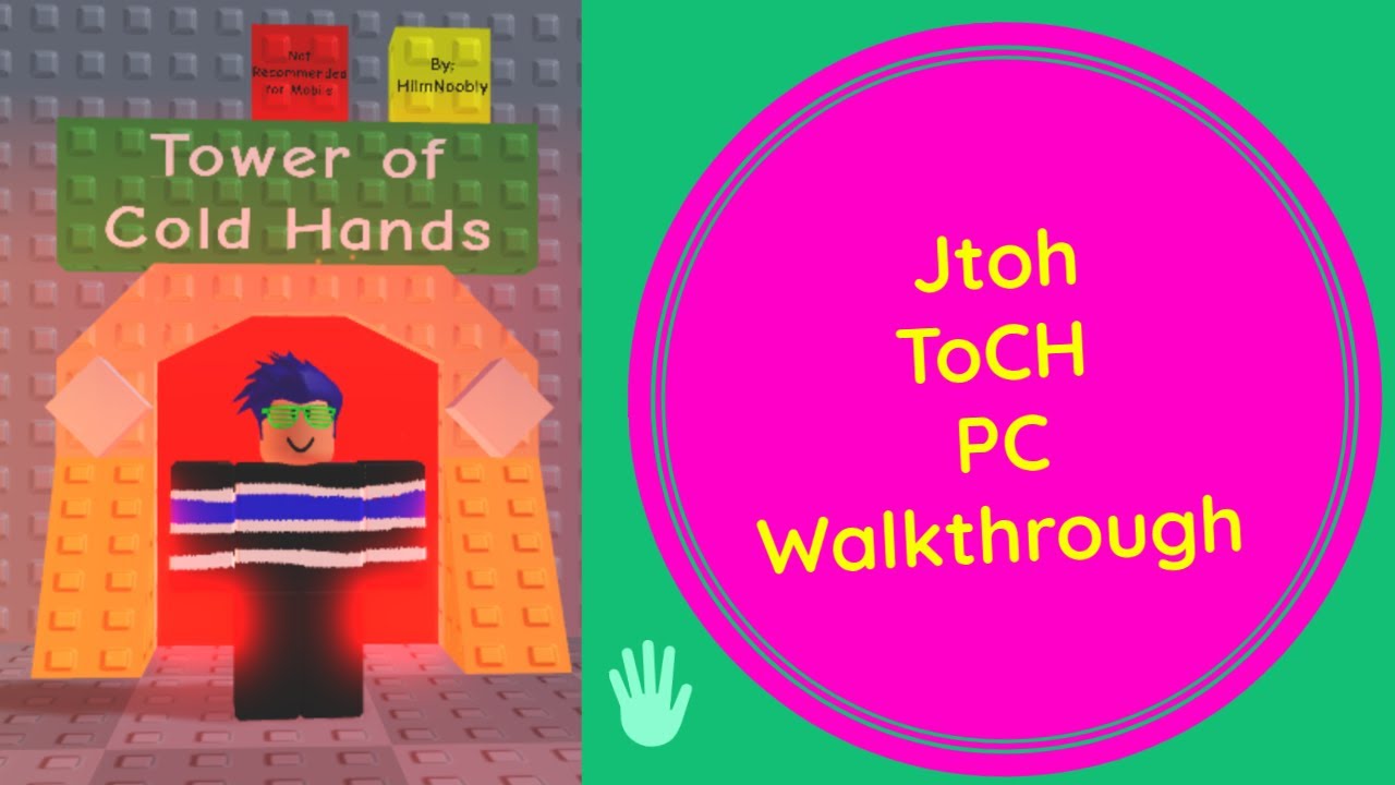 Tower Of Cold Hands PC Walkthrough Jtoh Roblox YouTube tower-of-cold-hands-pc-walkthrough-jtoh-roblox-youtube
