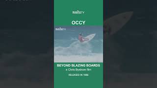 Occy in the classic surf film BEYOND BLAZING BOARDS. Stream on Nalu.TV