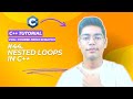 C++ Nested Loops | C++ Full Course From Scratch