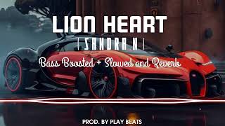 LION HEART | Sandra N | Bass Boosted + Slowed and Reverb