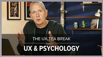 UX Tea Break: UX and Psychology