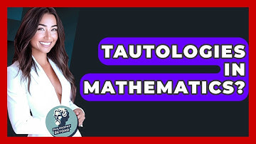 Tautologies In Mathematics? - Philosophy Beyond