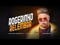 Rogerinho Cd Ao vivo 2021 (Rogerinho Relembra)