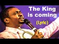 Nathaniel Bassey The King Is Coming In Glory and in Majesty - Gospel Music Gospel Songs