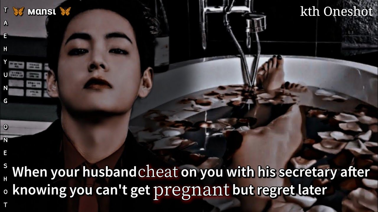 When he cheat on you with his secretary after knowing.. || Taehyung Oneshot || #taehyungff #btsff