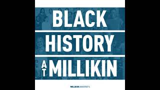 Visual Timeline of Black History at Millikin