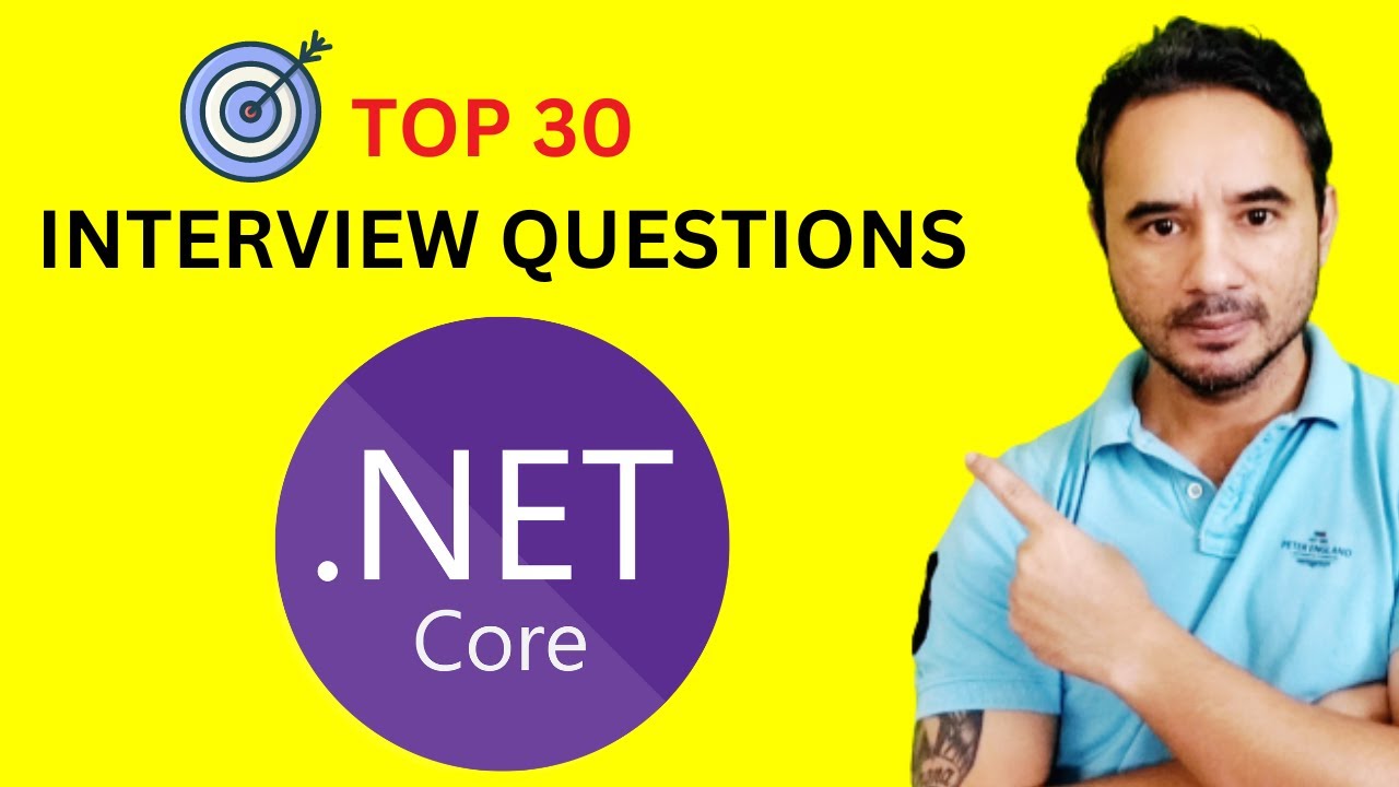 Top 30  .Net Core Interview Questions in 30 mins - .NET C#