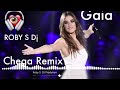 GAIA CHEGA REMIX ROBY S DJ