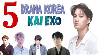 5 DRAMA KOREA TERBAIK KAI EXO