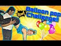 BALLOON POP CHALLENGE!!😜*freaky*