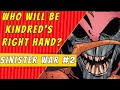 Kindred's Right Hand | Sinister War #2