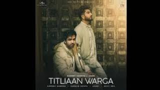 Titliaan Warga Harrdy Sandhu FT Jaani Full Album Songs 2021
