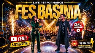 Fes Başima (Fes Başına Püskülü Ben Olayım) Muhteşem Canlı Şfet Şıma
